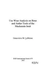 Use Wear Analysis on Bone and Antler Tools of the Mackenzie Inuit