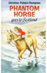 Phantom Horse Goes to Scotland