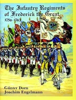 The Infantry Regiments of Frederick the Great 1756-1763
