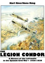 The Legion Condor 1936-1939