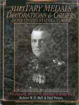 Military Medals, Decorations, and Orders of the United States and Europe