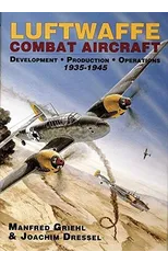 Luftwaffe Combat Aircraft Development • Production • Operations