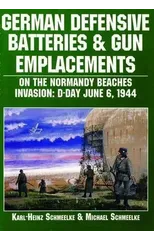 German Defensive Batteries and Gun Emplacements on the Normandy Beaches