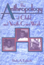 The Anthropology of Child and Youth Care Work