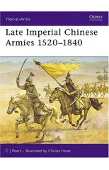 Late Imperial Chinese Armies 1520–1840