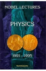 Nobel Lectures In Physics, Vol 7 (1991-1995)