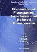 Dynamics of Fluctuating Interfaces and Related Phenomena