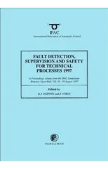 Fault Detection, Supervision and Safety for Technical Processes 1997, (3-Volume Set)