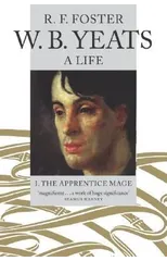 W. B. Yeats, A Life I