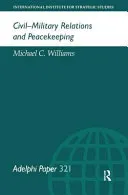Civil-Military Relations and Peacekeeping