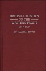 British Logistics on the Western Front