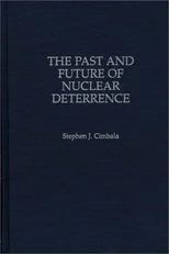 The Past and Future of Nuclear Deterrence