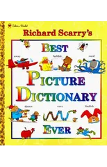 Richard Scarry's Best Picture Dictionary Ever