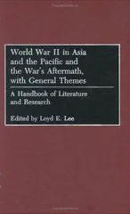 World War II in Asia and the Pacific and the War's Aftermath, with General Themes