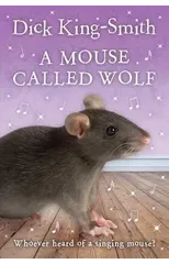 A Mouse Called Wolf