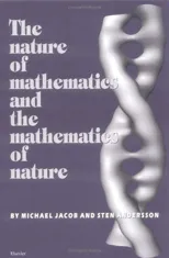 The Nature of Mathematics and the Mathematics of Nature