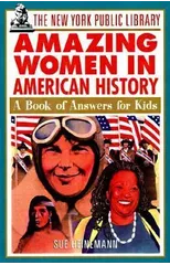 The New York Public Library Amazing Women in American History