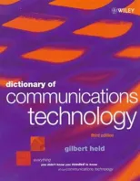 Dictionary of Communications Technology