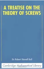A Treatise on the Theory of Screws