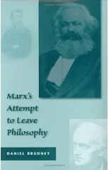 Marx’s Attempt to Leave Philosophy