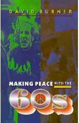 Making Peace with the 60s