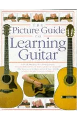 The Picture Guide to Playing Guitar