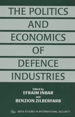 The Politics and Economics of Defence Industries