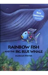 Rainbow Fish and the Big Blue Whale