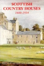 Scottish Country Houses, 1600-1914