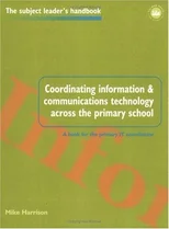 Coordinating information and communications technology across the primary school