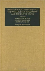 Immigration, Citizenship and the Welfare State in Germany and the United States (Part A & B)