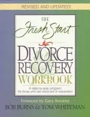 The FRESH START DIVORCE RECOVERY WORKBOOK