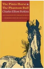 The Pinto Horse and The Phantom Bull