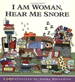 I am Woman, Hear Me Snore