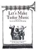 Let's Make Tudor Music