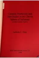 Ceramic Production and Distribution in the Chavin Sphere of Influence (North-Central Andes)