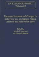 European Intruders and Changes in Behaviour and Customs in Africa, America and Asia before 1800