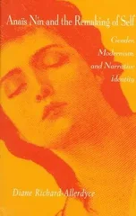 Anais Nin and the Remaking of Self