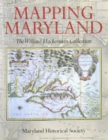Mapping Maryland – The William Hackerman Collection