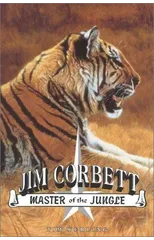 Jim Corbett, Master of the Jungle