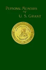 Personal Memoirs of U. S. Grant