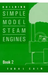 Building Simple Model Steam Engines - Book 2