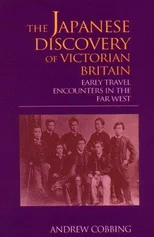 The Japanese Discovery of Victorian Britain
