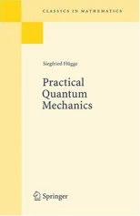 Practical Quantum Mechanics