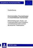 Kommerzielles Tourneetheater in ensemblelosen Gemeinden