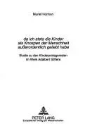 «Da Ich Stets Die Kinder ALS Knospen Der Menschheit Außerordentlich Geliebt Habe»
