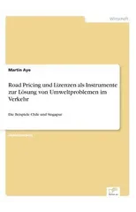 Road Pricing und Lizenzen als Instrumente zur Losung von Umweltproblemen im Verkehr