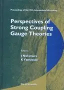 Perspectives of Strong Coupling Gauge Theories