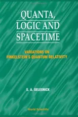 Quanta, Logic and Spacetime