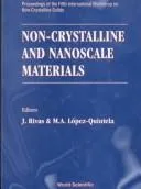 Non-Crystalline and Nanoscale Materials - Proceedings of the Fifth International Workshop on Non-Crystalline Solids
